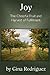 Joy: The Cheerful Fruit and Harvest of Fulfillment (Fruit of the Spirit Series Book 2)