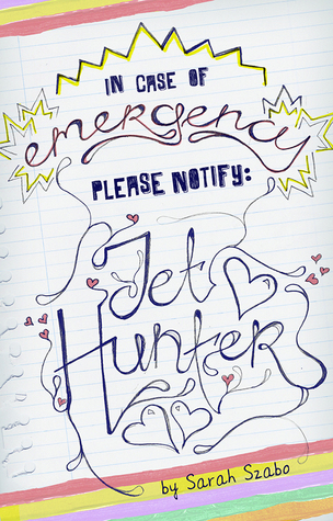 In Case of Emergency Please Notify: Jet Hunter
