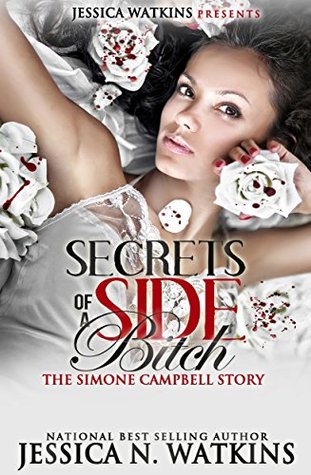 Secrets of a Side Bitch - The Simone Campbell Story (Kindle Edition)