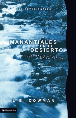 Manantiales en el desierto: Lecturas diarias de la Biblia (Spanish Edition)