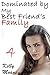 Dominated by my Best Friend's Family