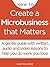 How to Create a Microbusiness that Matters: a step by step guide to doing work you love online and off