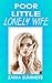 Poor Little Lonely Wife (Erotic Romance) (POOR LITTLE HOT WIFE)