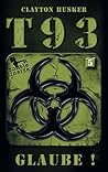 T93, Band 5:Glaube! (German Edition) T93, Band 5:Glaube! (German Edition)