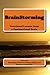 BrainStorming: : Functional Lessons from a Dysfunctional Brain