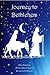 Journey to Bethlehem: Readi...