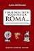 Forse non tutti sanno che a Roma...