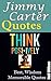 Jimmy Carter Quotes: Best Memorable Quotes from Jimmy Carter President, Quotes about Life, Gain wisdom and Positive Thinking Attitude from Jimmy Carter