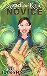 Novice (A Spell for Kia, #2)