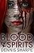 Blood & Spirits (The Coming...