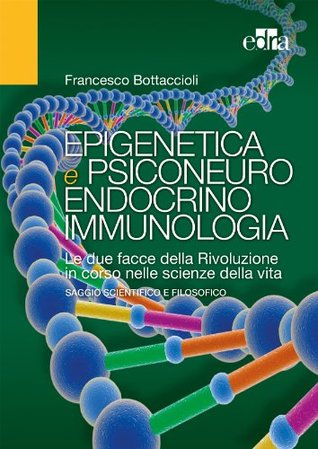 Epigenetica e psiconeuroendocrinoimmunologia (Italian Edition)