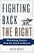 Fighting Back the Right: Reclaiming America from the Attack on Reason