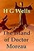 The Island of Doctor Moreau by H.G. Wells