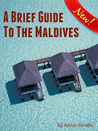 A Brief Guide to the Maldives (Kindle Edition)