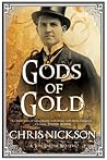 Gods of Gold by Chris Nickson