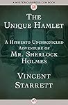 The Unique Hamlet: A Hitherto Unchronicled Adventure of Mr. Sherlock Holmes