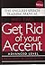 Get Rid of your Accent Part Two, Advanced Level: The English Speech Training Manual