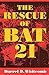 The Rescue of Bat 21 by Darrel D. Whitcomb
