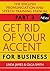 Get Rid of your Accent for Business, Part Three by Olga Smith