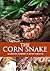 The Corn Snake by Gordon  Roberts
