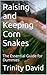 Raising and Keeping Corn Snakes: The Essential Guide for Dummies