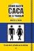 Cómo hacer caca en el trabajo: El arte de ir al baño en la oficina (MR Prácticos) (Spanish Edition)