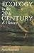 Ecology in the 20th Century...