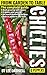 Chillies & Peppers: From Garden to Table: The Complete Guide