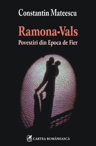 Ramona-Vals. Povestiri din Epoca de Fier