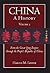 China: A History (Volume 2): From the Great Qing Empire through The People's Republic of China, (1644 - 2009)
