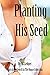Planting His Seed (Keep It In The House Book 6)