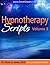 Hypnotherapy Scripts Volume 3