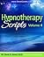 Hypnotherapy Scripts Volume 4