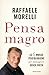 Pensa magro: Le 6 mosse psicologiche per dimagrire senza dieta (Italian Edition)