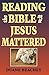 Reading the Bible As If Jesus Mattered