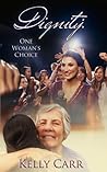 Dignity: One Woman's Choice