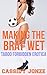 Making the Brat Wet (Taboo Forbidden Erotica)