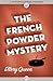The French Powder Mystery by Ellery Queen