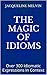Idioms In Use: 550 ENGLISH IDIOMS