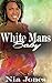 White Man's Baby (BWWM Erotic Romance)