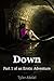 Down: Part 1 of an Erotic Adventure