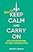 How to Keep Calm and Carry ...