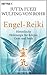 Engel-Reiki: Himmlische Hei...