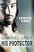 His Protector: Episode Three