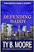 Defending Daddy by Ty B. Moore