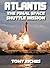 Atlantis - The Final Space Shuttle Mission