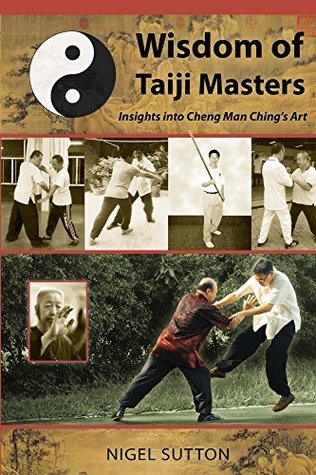 Wisdom of Taiji Masters: Insights Into Cheng Man Ching's Art (Kindle Edition)