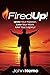 Fired Up! by John Nemo