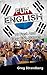 Fun English: 10 Fast and Easy ESL Games (ESL Teaching Plans, Lessons, Games, & Ideas Book 4)