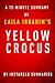 Yellow Crocus by Laila Ibrahim - A 15-minute Instaread Summary